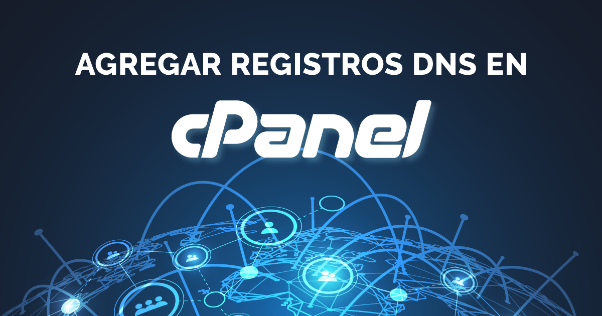 Agregar registros DNS en el cPanel
