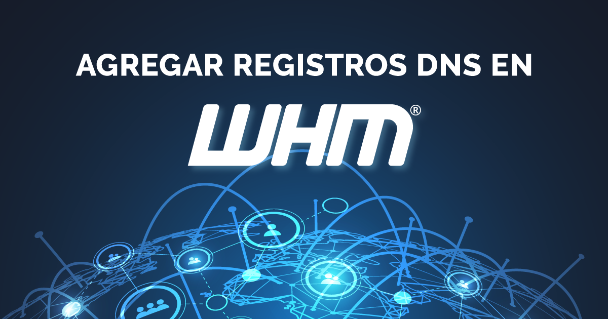 Configurando registros DNS en WHM