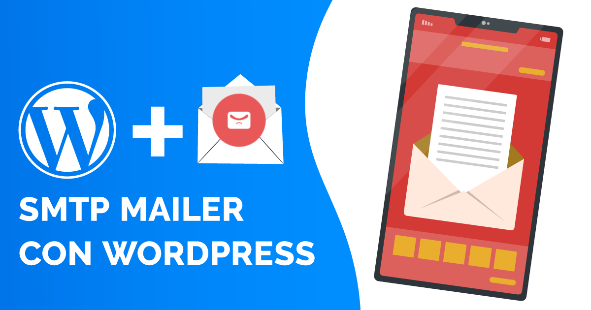 [ SMTP Mailer ] Cómo instalarlo y configurarlo en WordPress